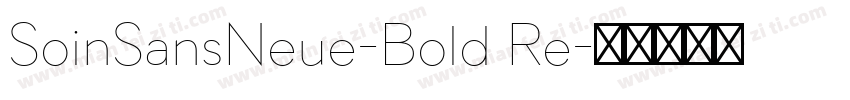 SoinSansNeue-Bold Re字体转换